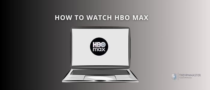 how-to-watch-hbo-max