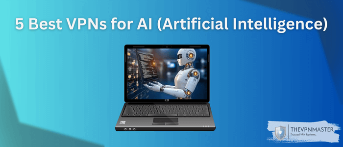 5-best-vpns-for-ai-technologia