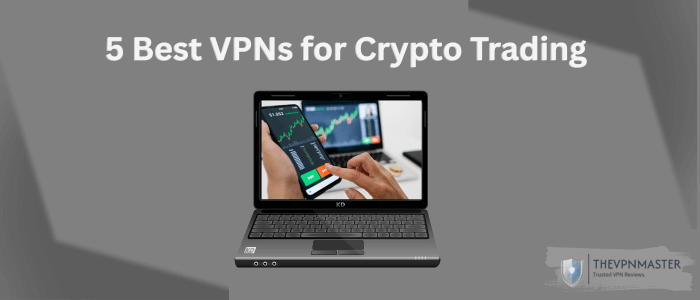 best-vpn-for-crypto-trading