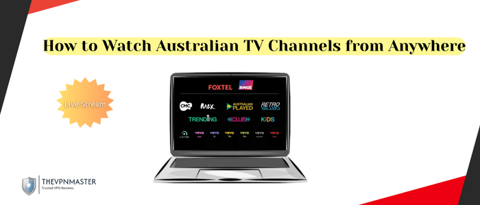 how-to-watch-australian-tv-channels-from-anywhere