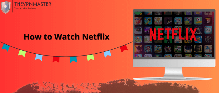 how-to-watch-netflix